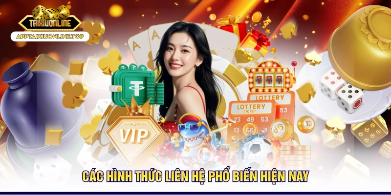 Các hình thức liên hệ phổ biến hiện nay